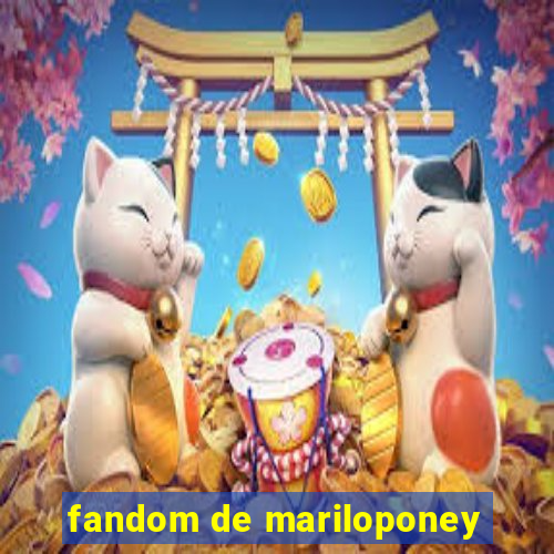 fandom de mariloponey